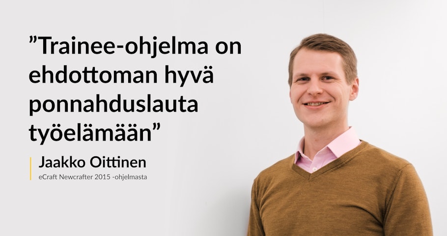 Jaakko Oittiselle alan ja työn jatkuva muutos tarjoaa toivottuja haasteita.